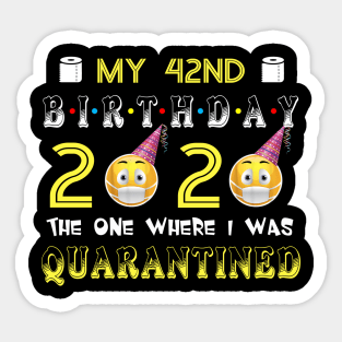 my 42th Birthday 2020 The One Where I Was Quarantined Funny Toilet Paper Sticker